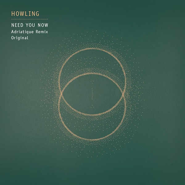 Howling – Need You Now (Adriatique Remix) 12″ Vinyl